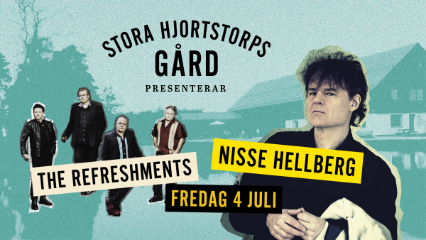 Stora Hjortstorps gård – Nisse Hellberg & The Refreschments – Kulturaktiebolaget