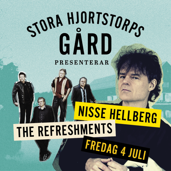 Stora Hjortstorps gård – Nisse Hellberg & The Refreschments – Kulturaktiebolaget